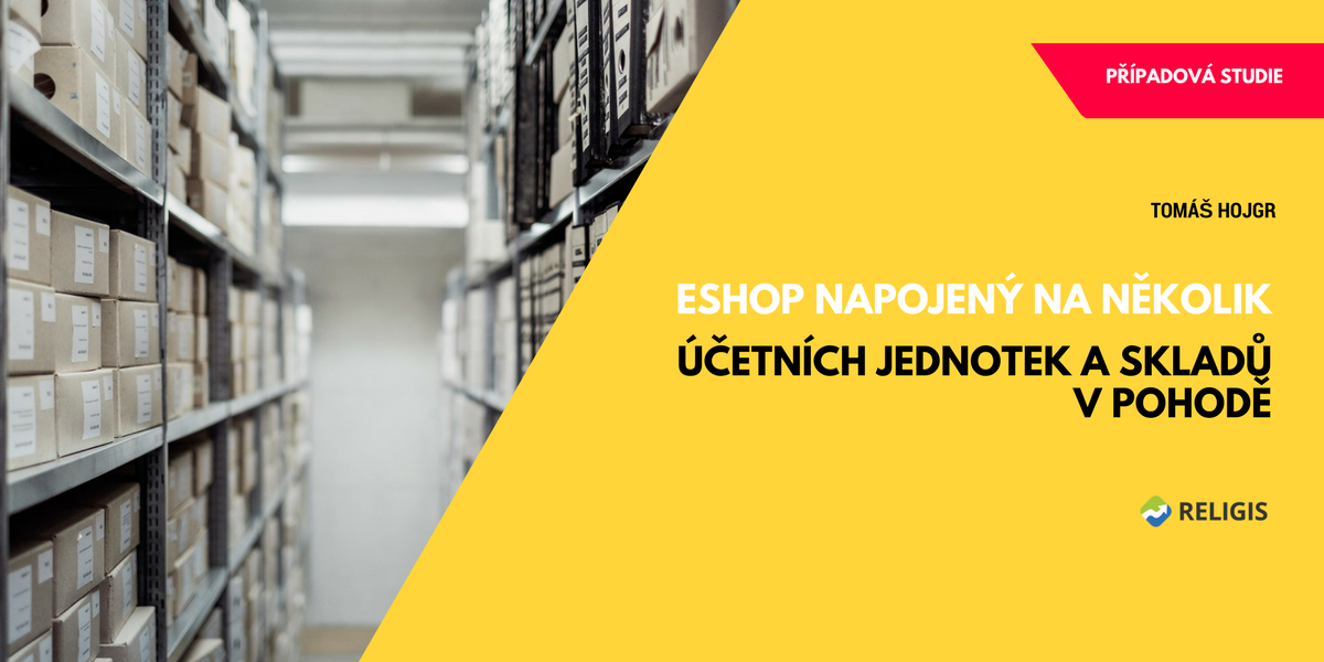 Případová studie: Eshop napojený na několik účetních jednotek a skladů v Pohodě